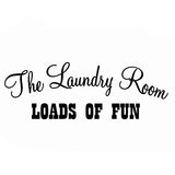 VWAQ The Laundry Room Loads of Fun Home Decor Vinyl Wall art Decal - VWAQ Vinyl Wall Art Quotes and Prints no background