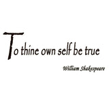VWAQ To Thine Own Self Be True, William Shakespeare Vinyl Wall Decal - VWAQ Vinyl Wall Art Quotes and Prints