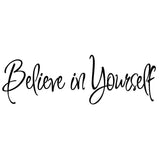 Believe in Yourself Quotes Wall Decal Inspirational Saying - VWAQ Vinyl Wall Art Quotes and Prints