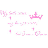 VWAQ My Little Sister May Be A Princess But I Am A Queen Vinyl Wall Decal Quotes Decor - VWAQ Vinyl Wall Art Quotes and Prints