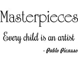 VWAQ Masterpieces Decal Every Child is an Artist Wall Decor Pablo Picasso Quotes Wall Art - VWAQ Vinyl Wall Art Quotes and Prints no background