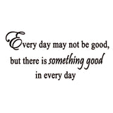 VWAQ Every Day May Not Be Good Vinyl Wall Art Quotes Decal - VWAQ Vinyl Wall Art Quotes and Prints