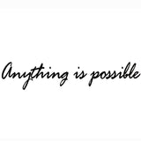 Anything is Possible Inspirational Wall Quotes Decals - VWAQ Vinyl Wall Art Quotes and Prints