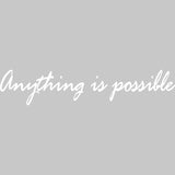 Anything is Possible Wall Decal