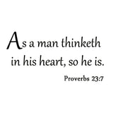 As a Man Thinketh in His Heart, So He Is Proverbs 23:7 Wall Decal - VWAQ Vinyl Wall Art Quotes and Prints