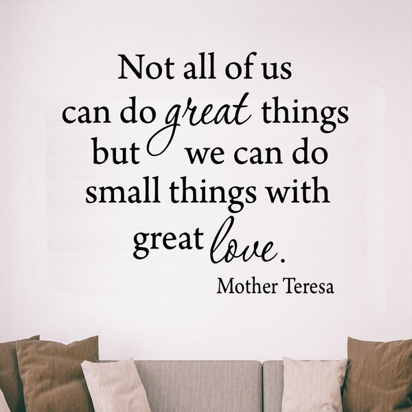 We Can Do Small Things With Great Love Mother Teresa Wall Decal