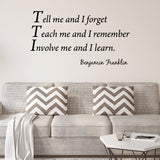 VWAQ Tell Me and I Forget Wall Quotes Benjamin Franklin Decal - V1 - VWAQ Vinyl Wall Art Quotes and Prints