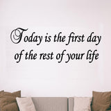 VWAQ Today is the First Day of the Rest of Your Life Inspirational Vinyl Wall Decal