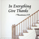 VWAQ In Everything Give Thanks 1 Thessalonians 5:18 Wall Decal - VWAQ Vinyl Wall Art Quotes and Prints