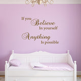 VWAQ If You Believe in Yourself Anything is Possible Wall Decal - Inspiring Quotes Stickers Decor - VWAQ Vinyl Wall Art Quotes and Prints
