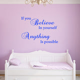 VWAQ If You Believe in Yourself Anything is Possible Wall Decal - Inspiring Quotes Stickers Decor - VWAQ Vinyl Wall Art Quotes and Prints