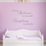 VWAQ If You Believe in Yourself Anything is Possible Wall Decal - Inspiring Quotes Stickers Decor - VWAQ Vinyl Wall Art Quotes and Prints