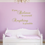 VWAQ If You Believe in Yourself Anything is Possible Wall Decal - Inspiring Quotes Stickers Decor - VWAQ Vinyl Wall Art Quotes and Prints