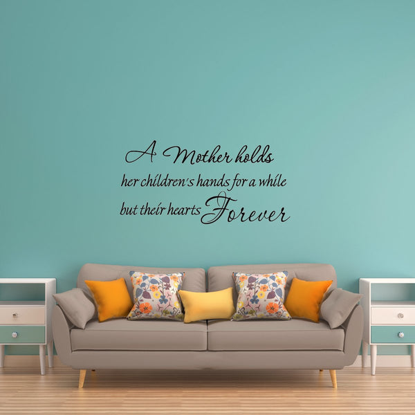 A Mother Holds Her Children's Hands Family Wall Quotes - VWAQ Vinyl Wall Art Quotes and Prints
