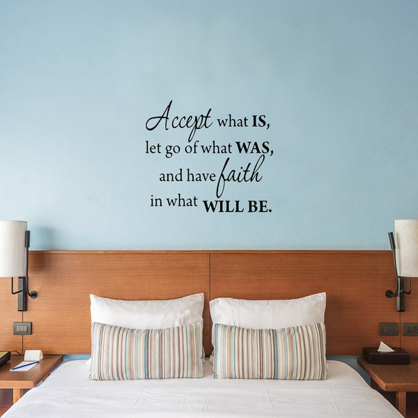 Accept What Is, Let Go Of What Was - Inspirational Wall Quotes - VWAQ Vinyl Wall Art Quotes and Prints
