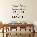Today's Menu Has Two Options Take it or Leave it Wall Decal Funny Kitchen Quotes Cooking Sticker Dining Room Decor VWAQ
