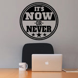 VWAQ It's Now or Never Wall Decal Motivational Home Decor Inspirational Wall Art