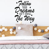 VWAQ Follow Your Dreams They Know The Way Wall Decal Inspirational Home Decor Motivational Wall Art Stickers