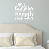 Love Laughter and Happily Ever After Wall Decal Romantic Wall Decor VWAQ