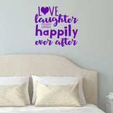 Love Laughter and Happily Ever After Wall Decal Romantic Wall Decor VWAQ