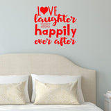 Love Laughter and Happily Ever After Wall Decal Romantic Wall Decor VWAQ