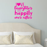 Love Laughter and Happily Ever After Wall Decal Romantic Wall Decor VWAQ