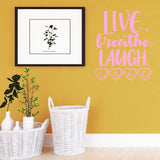Live Breathe Laugh Love Wall Decal Romantic Wall Decor VWAQ