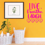 Live Breathe Laugh Love Wall Decal Romantic Wall Decor VWAQ