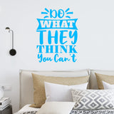 Do What They Think You Can't Wall Decal Motivational Wall Decor VWAQ