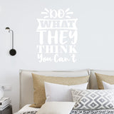 Do What They Think You Can't Wall Decal Motivational Wall Decor VWAQ