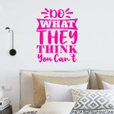 Do What They Think You Can't Wall Decal Motivational Wall Decor VWAQ