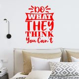 Do What They Think You Can't Wall Decal Motivational Wall Decor VWAQ