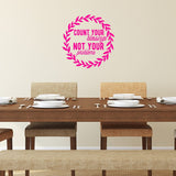 Count Your Blessings Not Your Vinyl Wall Decals Home Decor VWAQ