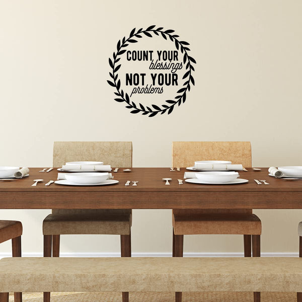 VWAQ Count Your Blessings Not Your Problems Inspirational Wall Decal Religious Home Decor