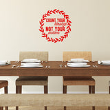 Count Your Blessings Not Your Vinyl Wall Decals Home Decor VWAQ