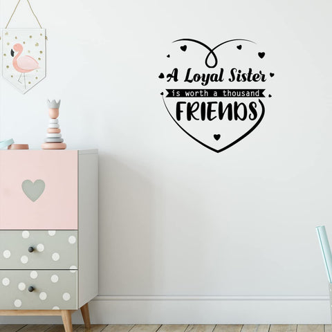 VWAQ A Loyal Sister is Worth A Thousand Friends Girls Room Wall Quote Decal