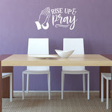 Rise Up and Pray, Vinyl Wall Art Christian Decal Quote Religious Home Decor VWAQ