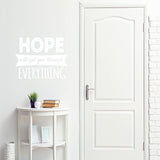 Hope Will Get You Through Everything Inspirational Wall Decal Quote VWAQ