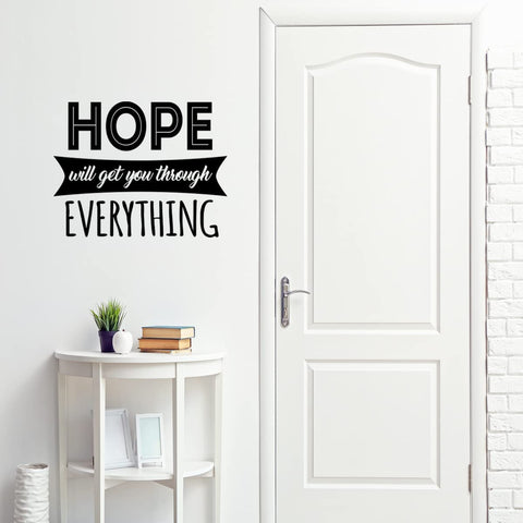 VWAQ Hope Will Get You Through Everything Inspirational Wall Decal Quote