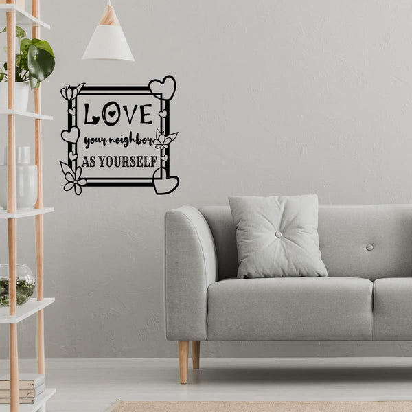 Love Your Neighbor As Yourself Wall Art Decal Christian Quotes Decor VWAQ - V2