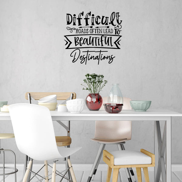 VWAQ Difficult Roads Often Lead to Beautiful Destinations Inspirational Wall Decal Motivational Home Decor