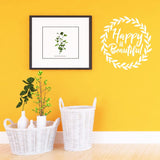 Happy is Beautiful Vinyl Wall Decal Motivational Quote Uplifting Wreath Vinyl Sticker VWAQ