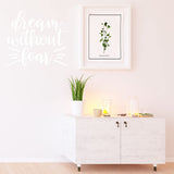 Dream Without Fear Inspirational Wall Decal Motivational Wall Quote Uplifting Sticker VWAQ