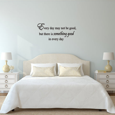 VWAQ Every Day May Not Be Good Vinyl Wall Art Quotes Decal - VWAQ Vinyl Wall Art Quotes and Prints