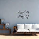 VWAQ Happy Wife Happy Life... Vinyl Wall art Decal - VWAQ Vinyl Wall Art Quotes and Prints