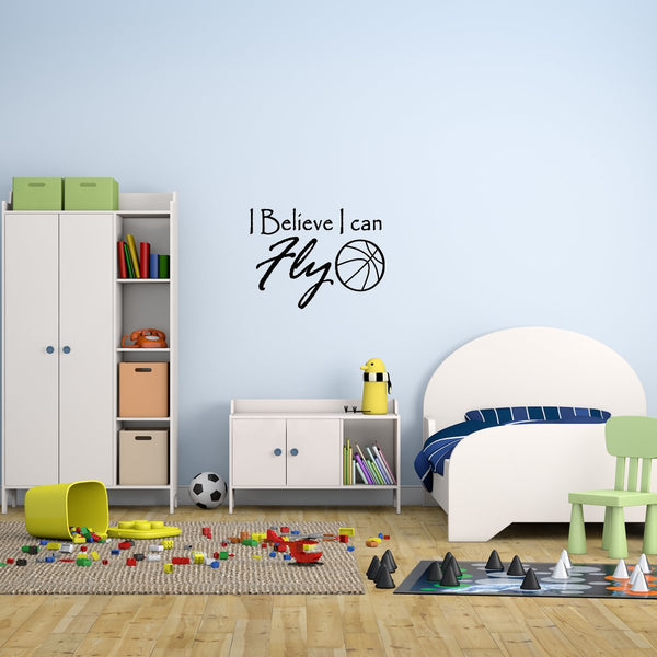 VWAQ I Believe I Can Fly Basketball Vinyl Wall Decal - VWAQ Vinyl Wall Art Quotes and Prints