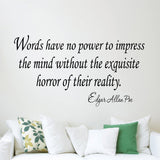 VWAQ Words Have No Power To Impress the Mind Edgar Allan Poe Wall Decal