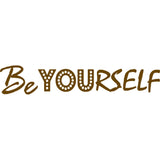 Be Yourself Inspirational Wall Quotes Decal VWAQ