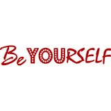 Be Yourself Inspirational Wall Quotes Decal VWAQ