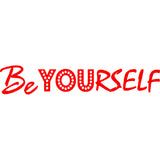 Be Yourself Inspirational Wall Quotes Decal VWAQ